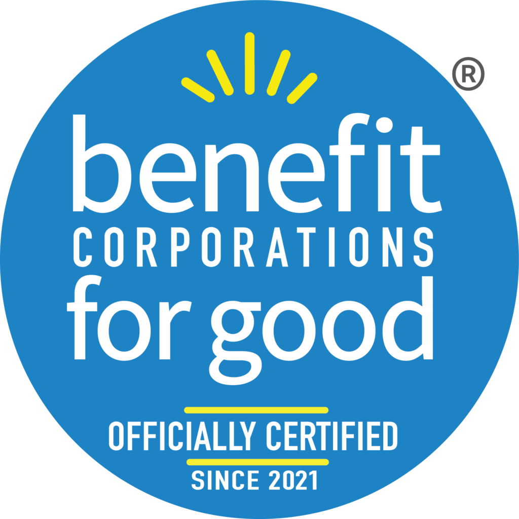 Benefit Corporations for Good Certified Since 2021